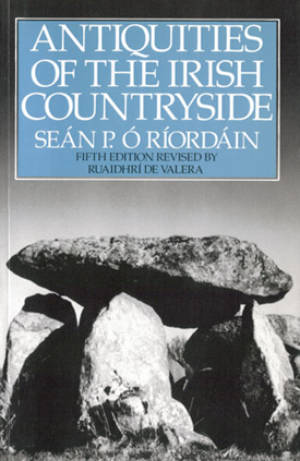 Antiquities Of The Irish Countryside By Sean P O Riordain