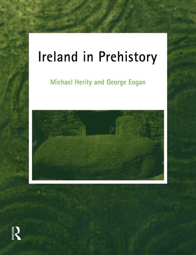 Book cover: Ireland in Prehistory by Michael Herity and George Eogan.