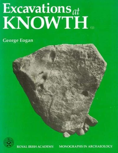 Book cover: Excavations at Knowth Volume 1, Smaller Passage Tombs, Neolithic Occupation and Beaker Activity by George Eogan.